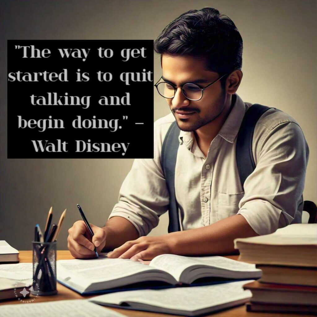 "The way to get started is to quit talking and begin doing." – Walt Disney 