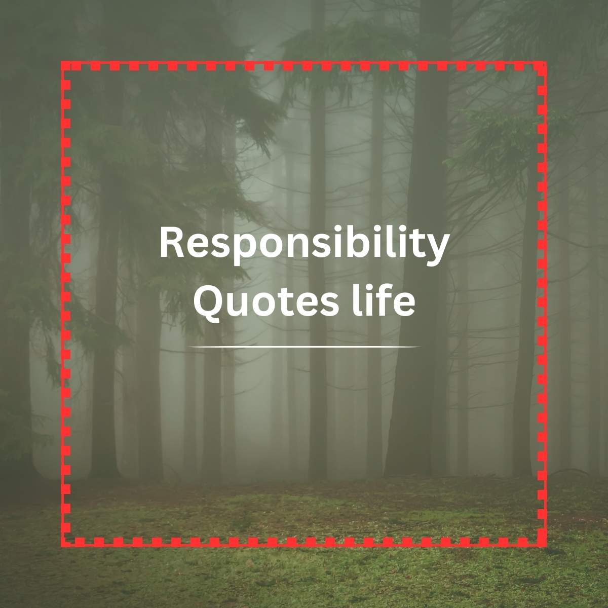 Responsibility quotes life