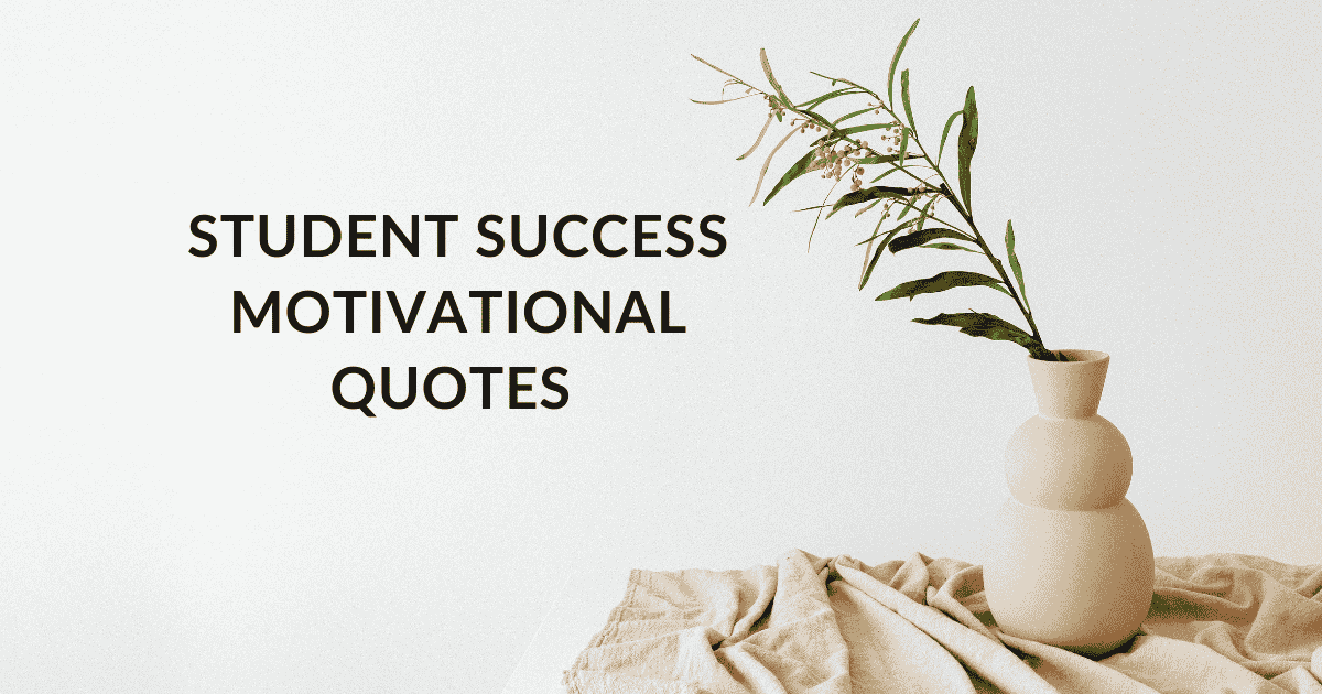Student Success Motivational Quotes