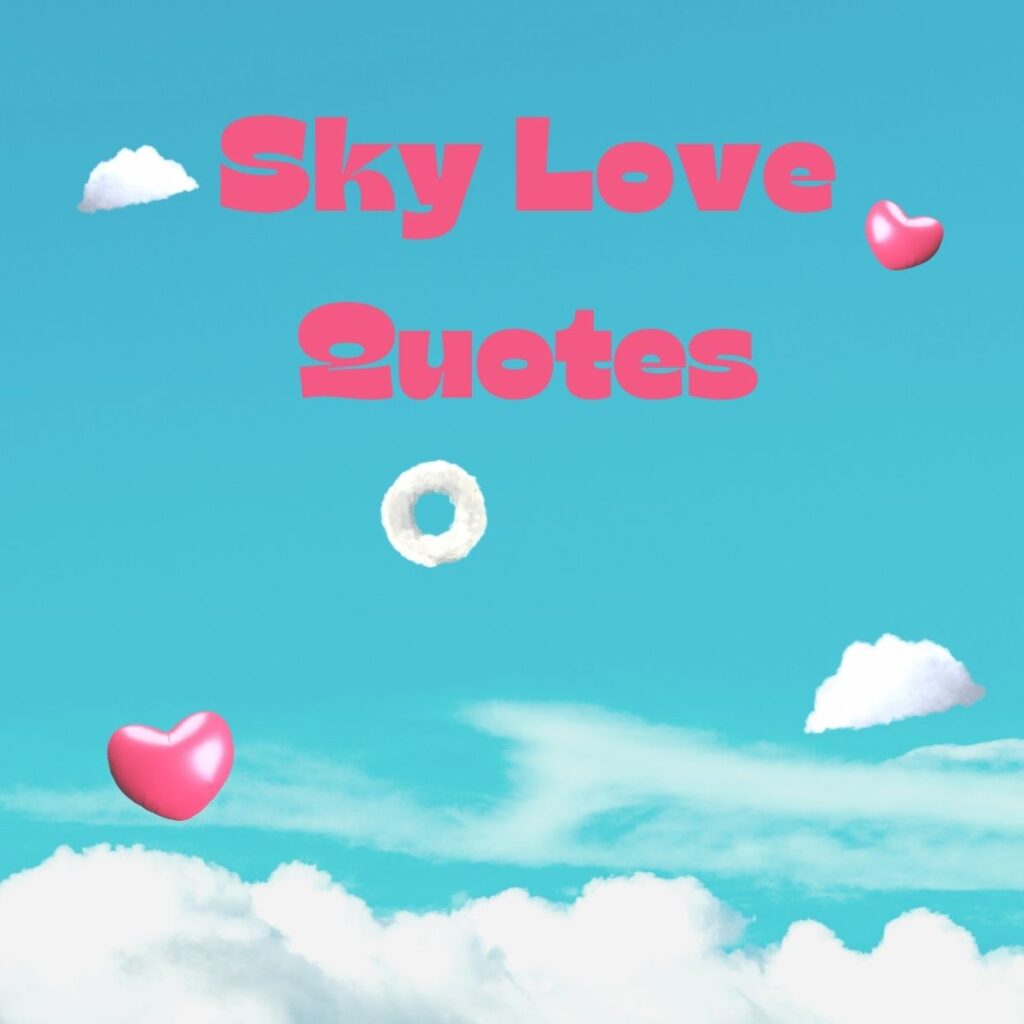 Sky Love Quotes