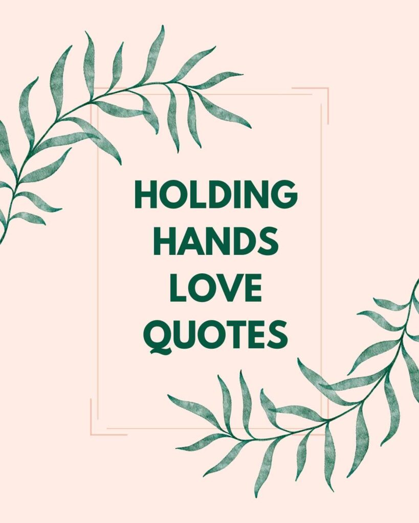 Holding Hands Love Quotes