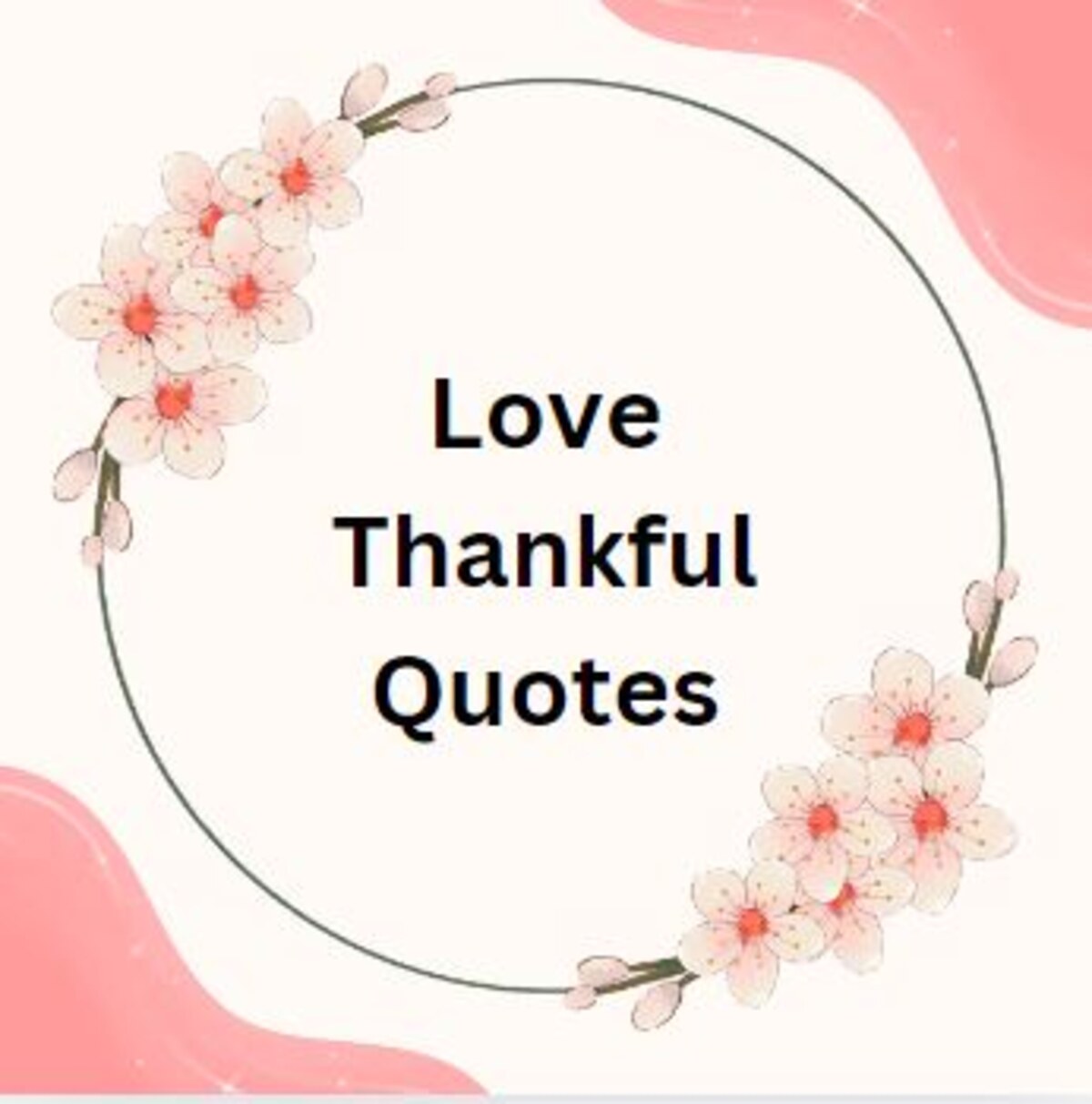 Love Thankful Quotes