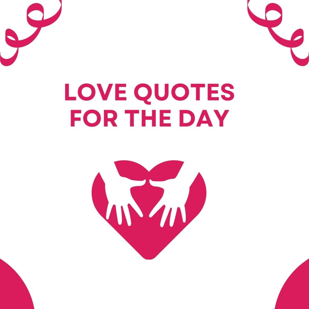Love Quotes for The Day