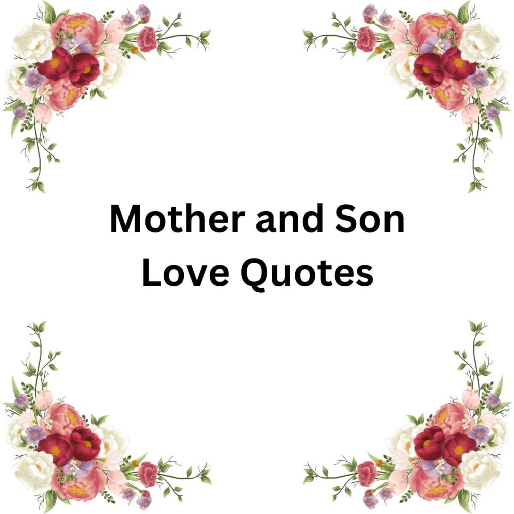 Mother and Son Love Quotes