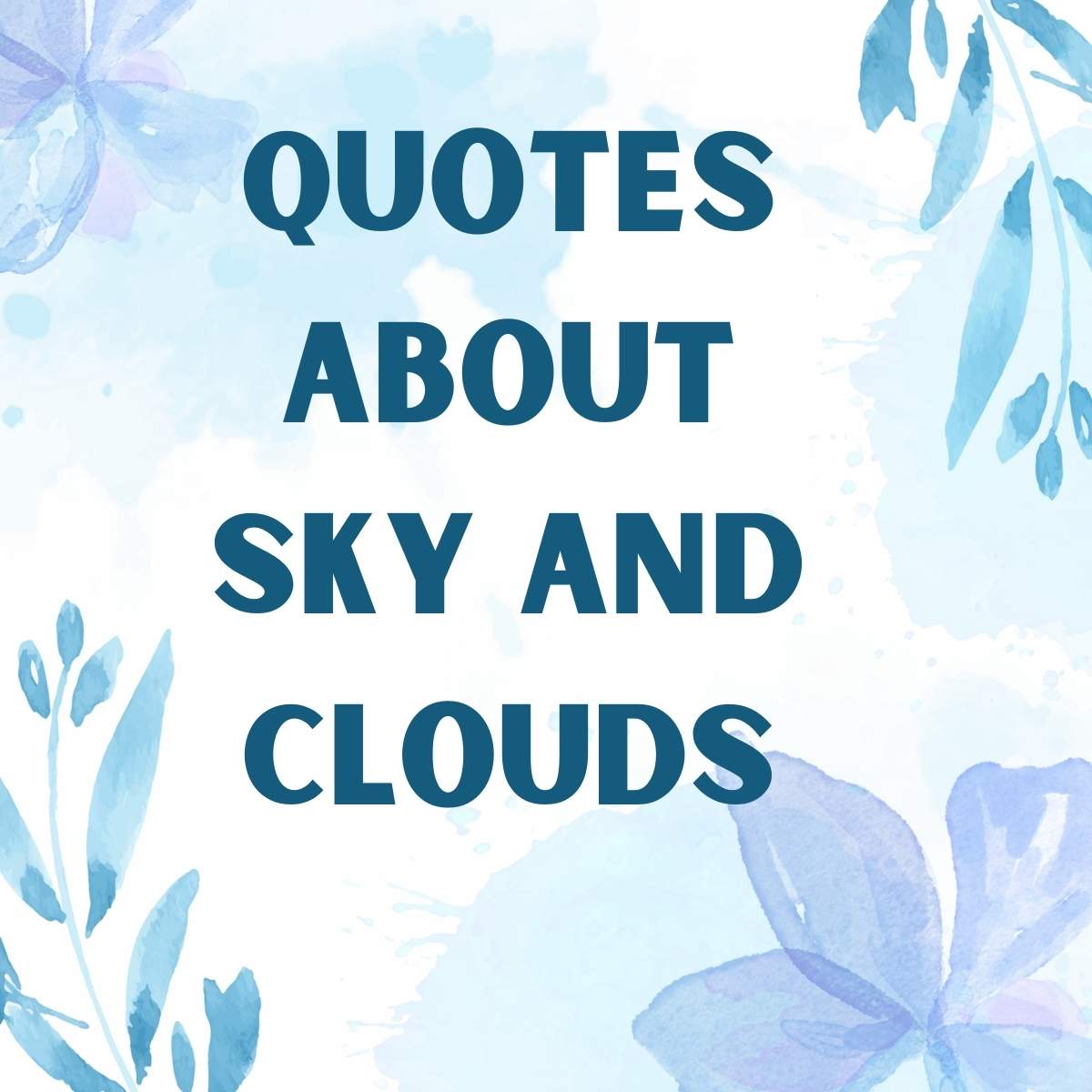 Quotes about Sky and Clouds