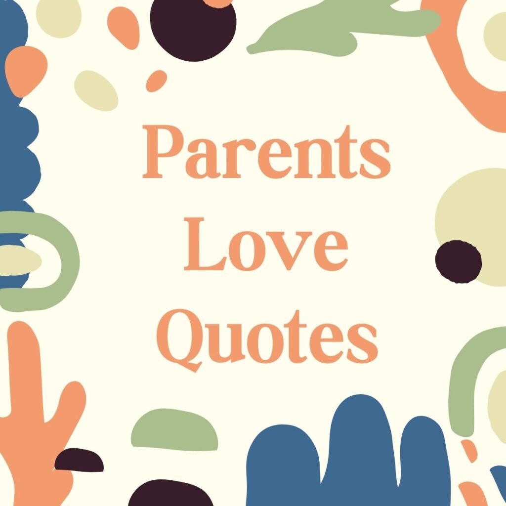 Parents Love Quotes