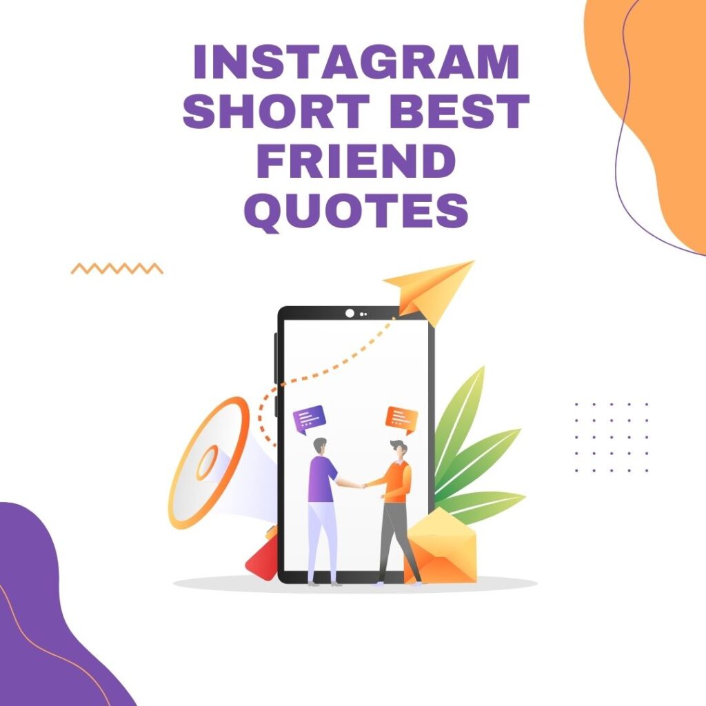Instagram Short Best Friend Quotes