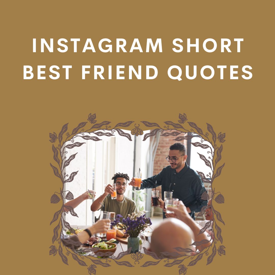 Instagram Short Best Friend Quotes
