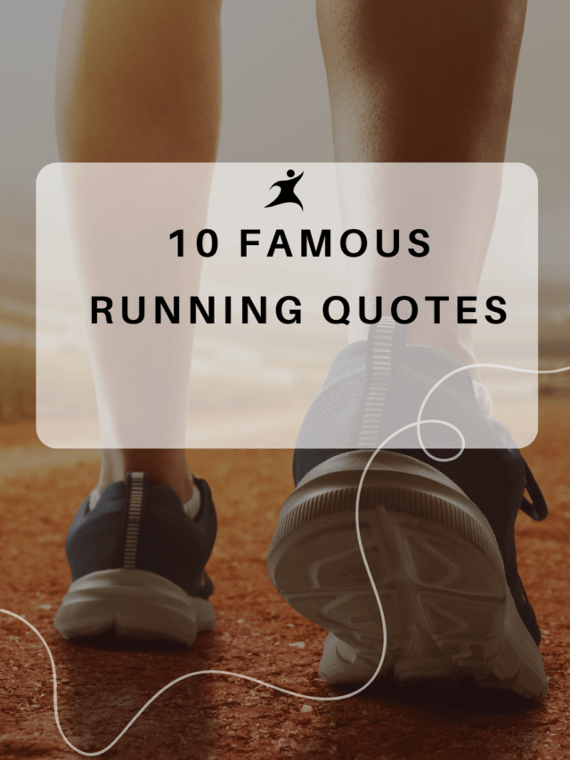 10 Famous Running Quotes