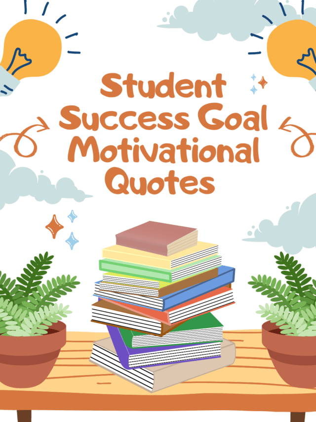 Student Success Goal Motivational Quotes