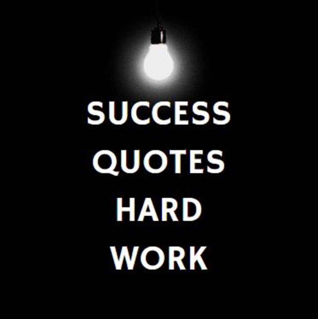 Success Quotes Hard Work