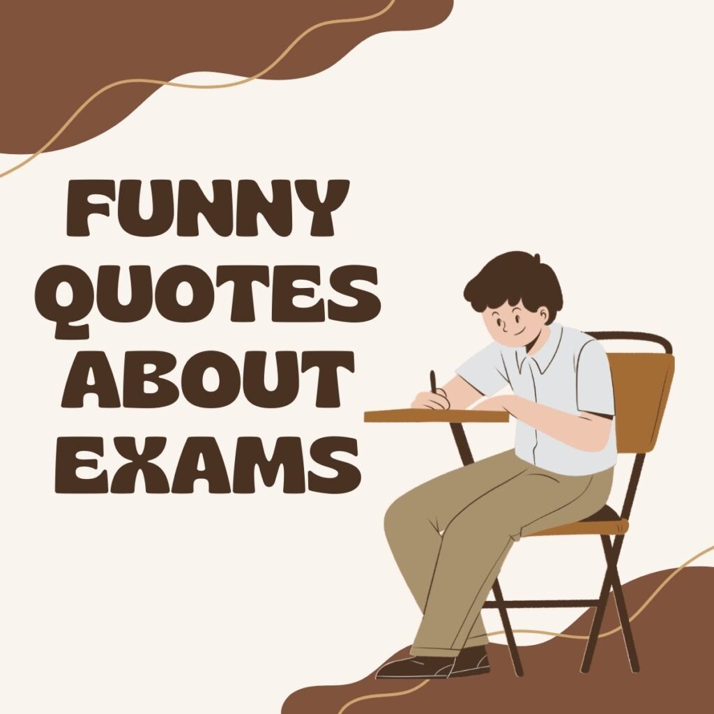 Funny quotes about exams