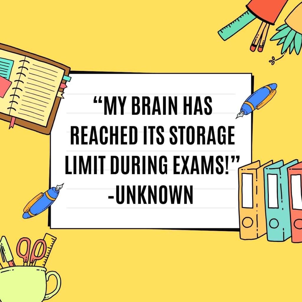 my brain has reached its storage limit during exam